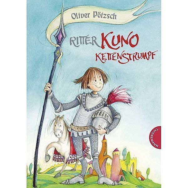 Ritter Kuno Kettenstrumpf Bd.1, Oliver Pötzsch