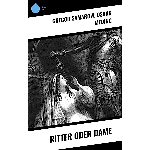 Ritter oder Dame, Gregor Samarow, Oskar Meding