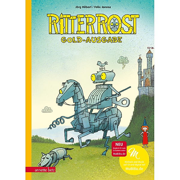 Ritter Rost 1: Goldausgabe (Ritter Rost mit CD und zum Streamen, Bd. 1).Bd.1, Jörg Hilbert, Felix Janosa