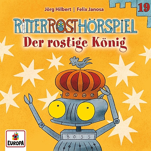 Ritter Rost - 19 - Folge 19: Der rostige König, Jörg Hilbert