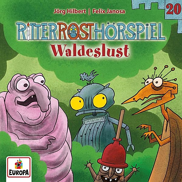 Ritter Rost - 20 - Folge 20: Waldeslust, Jörg Hilbert