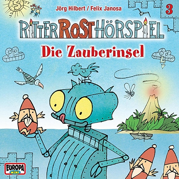 Ritter Rost - 3 - Folge 03: Die Zauberinsel, Jörg Hilbert