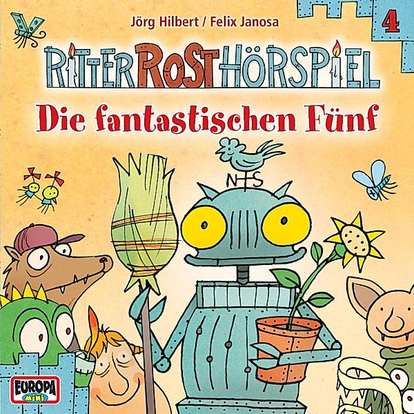 Ritter Rost - 4 - Folge 04: Die fantastischen Fünf, Jörg Hilbert