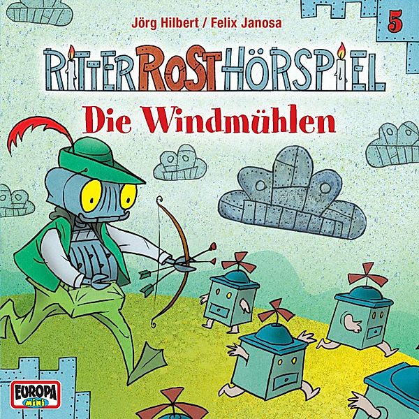 Ritter Rost - 5 - Folge 05: Die Windmühlen, Jörg Hilbert