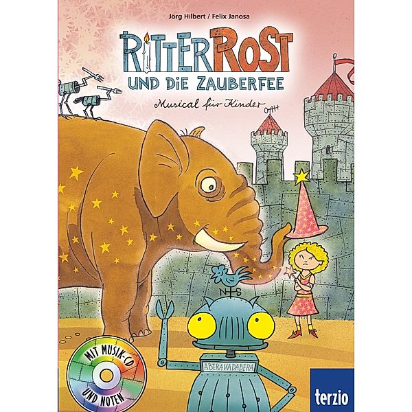 Ritter Rost Band 11: Ritter Rost und die Zauberfee, Jörg Hilbert, Felix Janosa