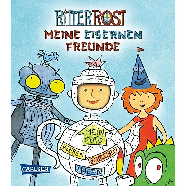Ritter Rost Freundebuch: Meine eisernen Freunde, Felix Janosa, Jörg Hilbert