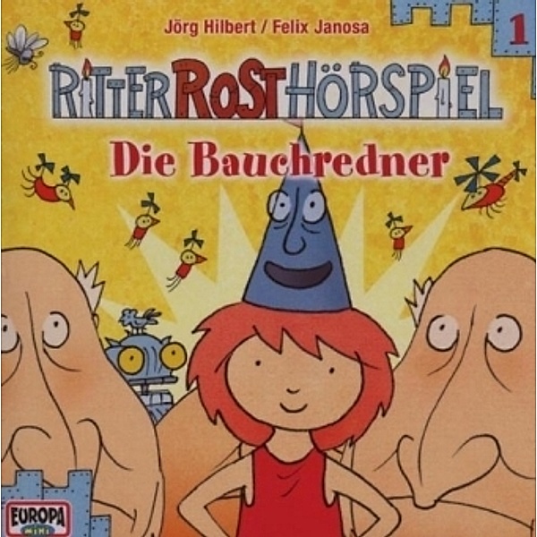 Ritter Rost Hörspiel - 1 - Die Bauchredner, Jörg Hilbert, Felix Janosa