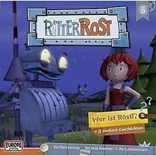 Ritter Rost Hörspiel - 5 - Wer ist Rösti