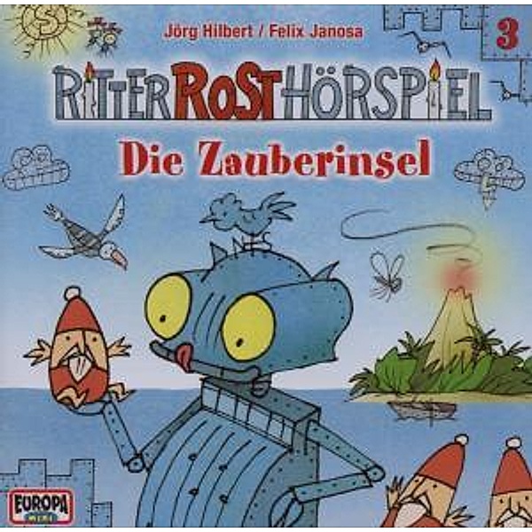 Ritter Rost Hörspiel Band 3: Die Zauberinsel (1 Audio-CD), Jörg Hilbert, Felix Janosa