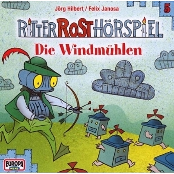 Ritter Rost Hörspiel Band 5: Die Windmühlen (1 Audio-CD), Jörg Hilbert, Felix Janosa