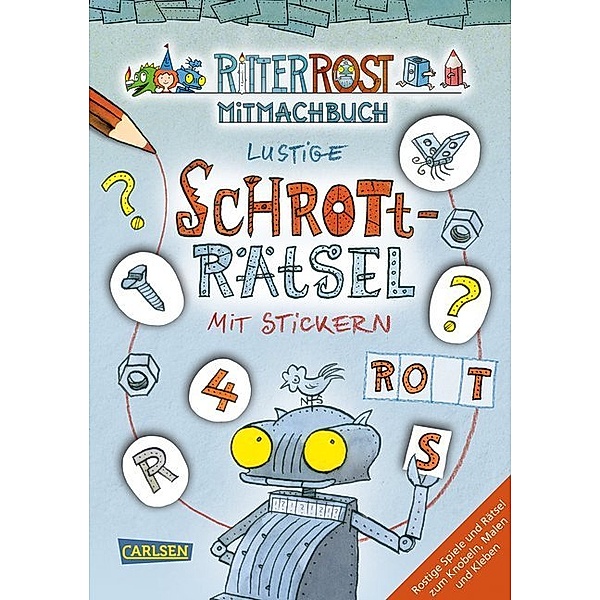 Ritter Rost mit CD und zum Streamen / Ritter Rost Mitmachbuch: Lustige Schrott-Rätsel mit Stickern (Ritter Rost mit CD und zum Streamen, Bd. ?), Jörg Hilbert