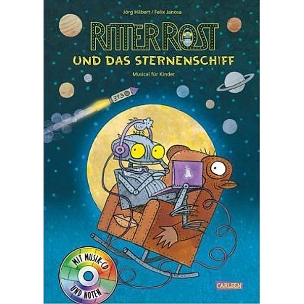 Ritter Rost und das Sternenschiff, m. Audio-CD, Jörg Hilbert
