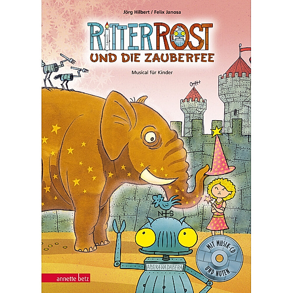 Ritter Rost und die Zauberfee / Ritter Rost Bd.11, Jörg Hilbert, Felix Janosa