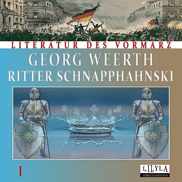 Ritter Schnapphahnski 1, Georg Weerth