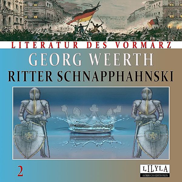 Ritter Schnapphahnski 2, Georg Weerth