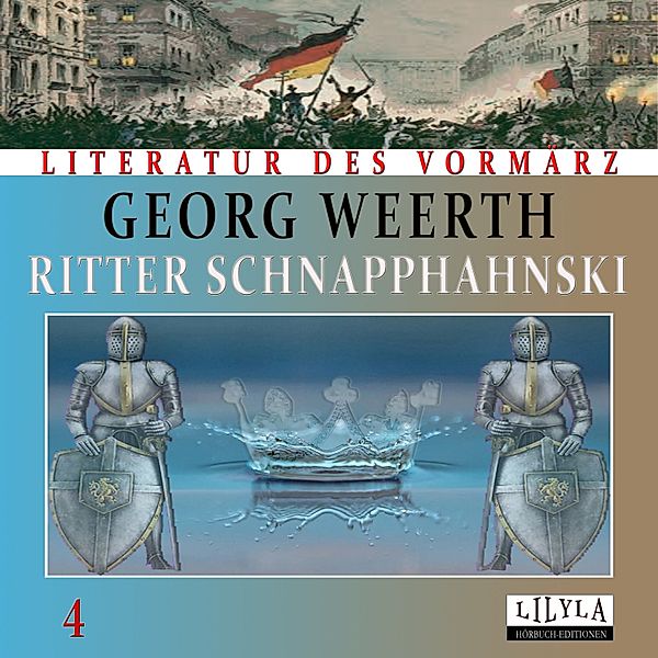 Ritter Schnapphahnski 4, Georg Weerth