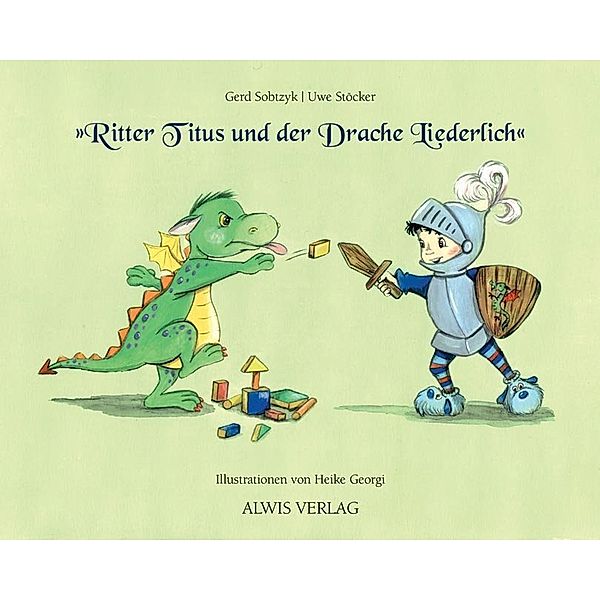 Ritter Titus und der Drache Liederlich, Gerd Sobtzyk, Uwe Stöcker