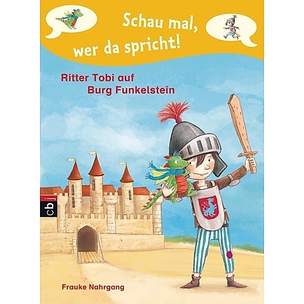 Ritter Tobi auf Burg Funkelstein / Schau mal, wer da spricht. Ritter Tobi Bd.2, Frauke Nahrgang