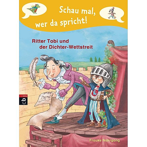 Ritter Tobi und der Dichter-Wettstreit / Schau mal, wer da spricht. Ritter Tobi Bd.4, Frauke Nahrgang