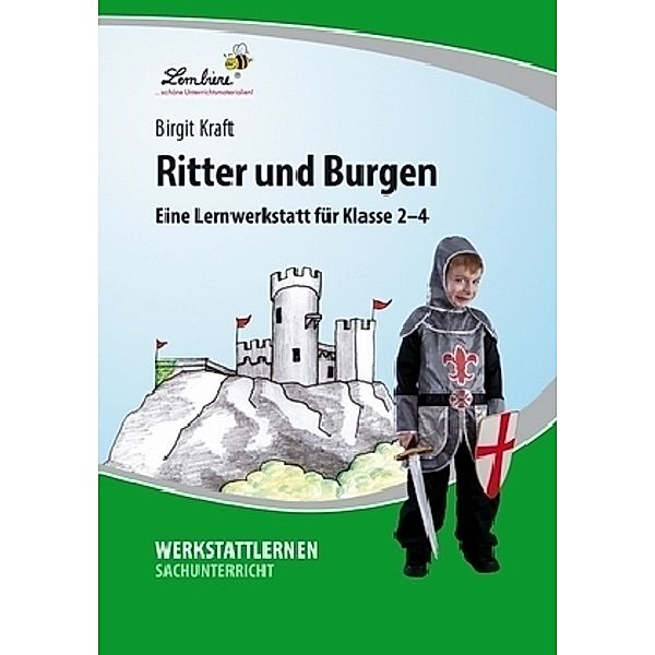 Ritter und Burgen: Eine Lernwerkstatt, Birgit Kraft