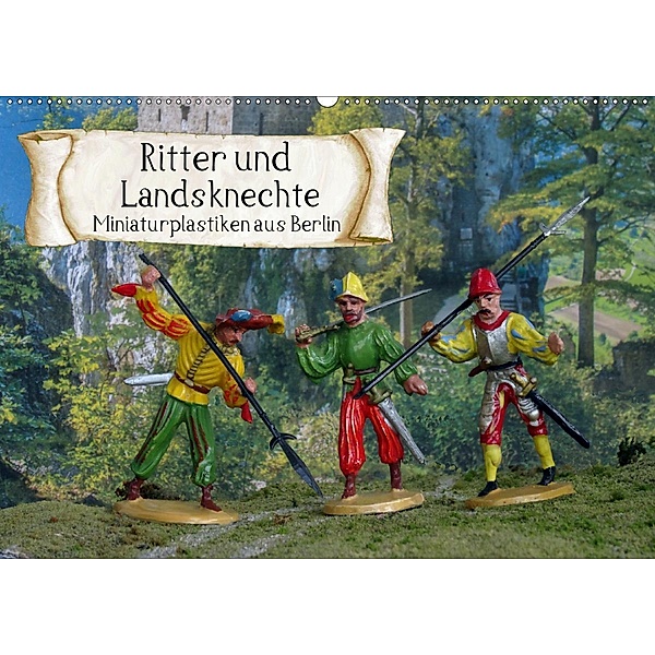 Ritter und Landsknechte, Miniaturplastiken aus Berlin (Wandkalender 2020 DIN A2 quer), Klaus-Peter Huschka