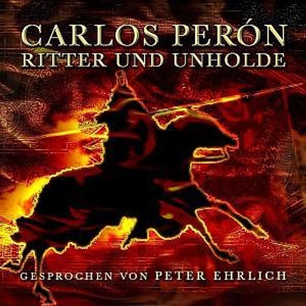 Ritter Und Unholde, Carlos Peron