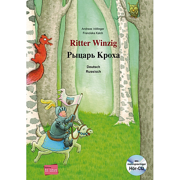 Ritter Winzig / Ritter Winzig, Deusch-Russisch, m. Audio-CD, Andreas Völlinger, Franziska Kalch