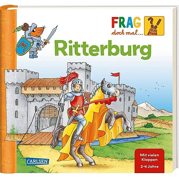 Ritterburg / Frag doch mal ... die Maus! Erstes Sachwissen Bd.12