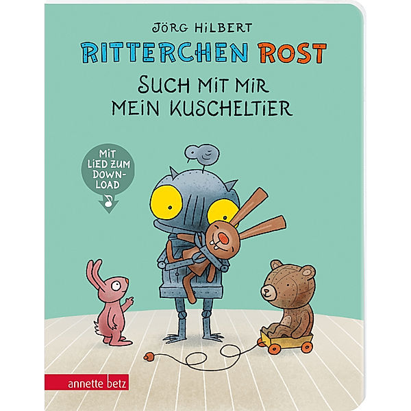 Ritterchen Rost / Ritterchen Rost - Such mit mir mein Kuscheltier: Pappbilderbuch (Ritterchen Rost), Jörg Hilbert