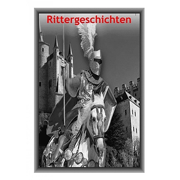 Rittergeschichten, Karlheinz Huber