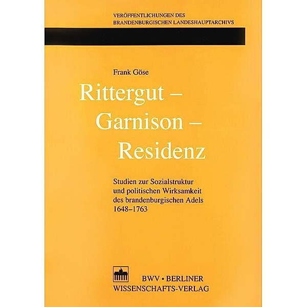 Rittergut - Garnison - Residenz, Frank Göse