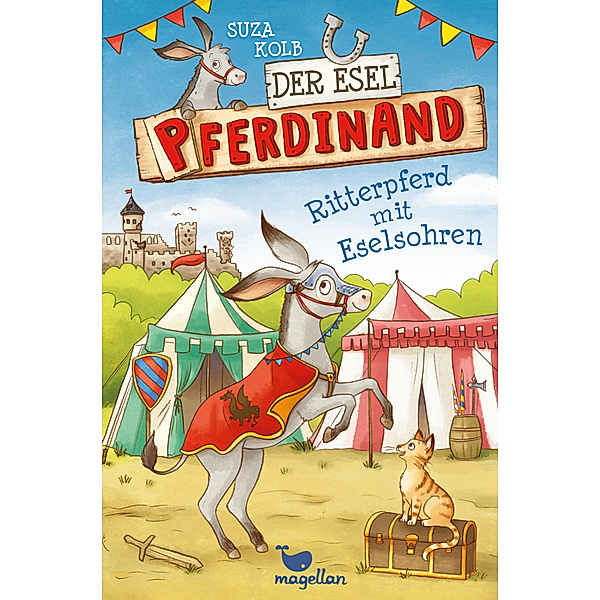 Ritterpferd mit Eselsohren / Der Esel Pferdinand Bd.4, Suza Kolb