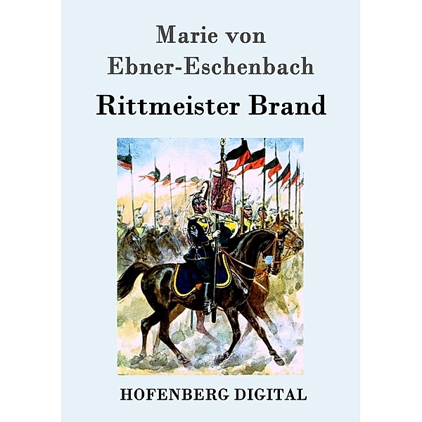 Rittmeister Brand, Marie von Ebner-Eschenbach