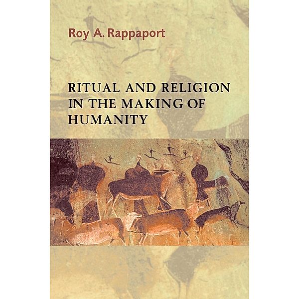 Ritual and Religion in the Making of Humanity, Roy A. Rappaport