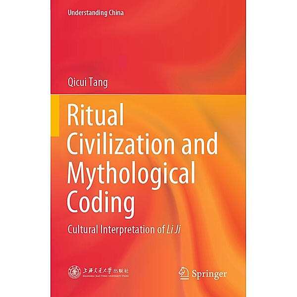 Ritual Civilization and Mythological Coding, Qicui Tang
