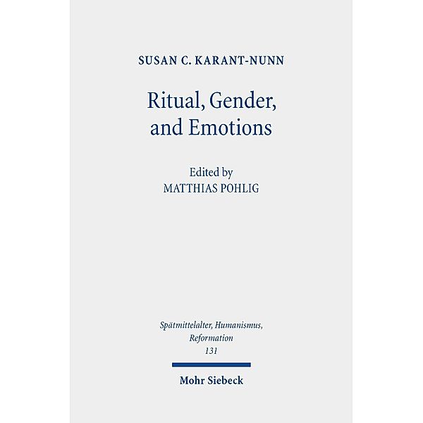 Ritual, Gender, and Emotions, Susan C. Karant-Nunn