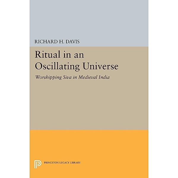 Ritual in an Oscillating Universe / Princeton Legacy Library Bd.1225, Richard H. Davis