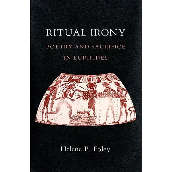 Ritual Irony, Helene P. Foley