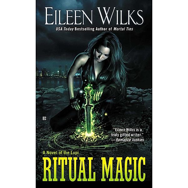 Ritual Magic / A Novel of the Lupi Bd.10, Eileen Wilks