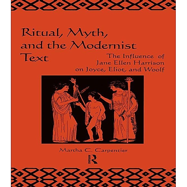 Ritual, Myth and the Modernist Text, Martha Carpentier