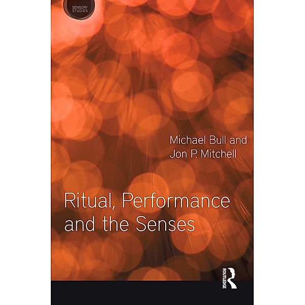 Ritual, Performance and the Senses