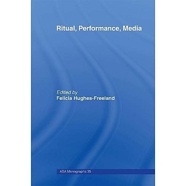 Ritual, Performance, Media