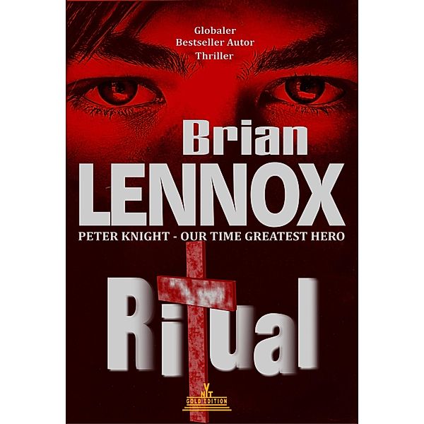 RITUAL / PETER KNIGHT - OUR TIME GREATEST HERO Bd.1, Brian Lennox