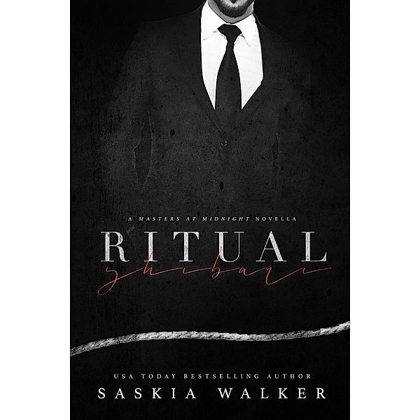 Ritual : shibari (Masters at Midnight novellas), Saskia Walker