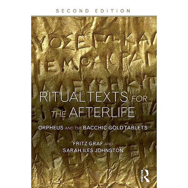 Ritual Texts for the Afterlife, Fritz Graf, Sarah Johnston, Sarah Iles Johnston