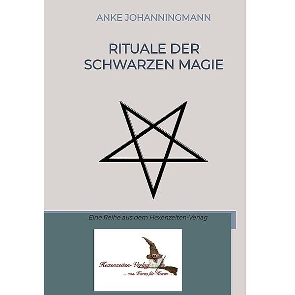 Rituale der Schwarzen Magie, Anke Johanningmann