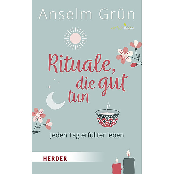 Rituale, die gut tun, Anselm Grün