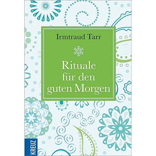 Rituale für den guten Morgen, Irmtraud Tarr