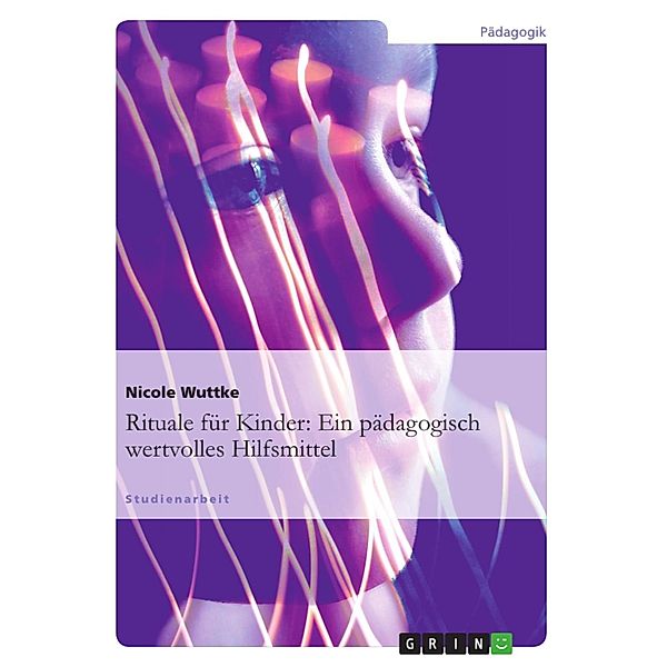 Rituale für Kinder, Nicole Wuttke