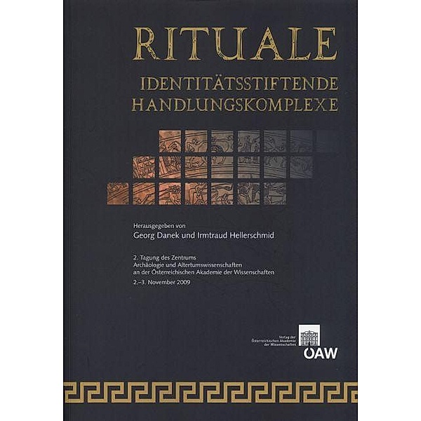 Rituale - Identitätsstiftende Handlungskomplexe, Georg Danek, Irmtraud Hellerschmid